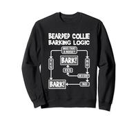 Dog Barking Logic, funny dog gift , Funny Bearded Collie Sweatshirt