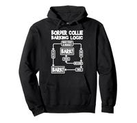 Dog Barking Logic, funny dog gift idea, Funny Border Collie Pullover Hoodie