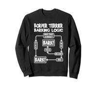 Dog Barking Logic, funny dog gift idea, Funny Border Terrier Sweatshirt