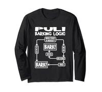 Dog Barking Logic, funny dog gift idea, Funny Puli Long Sleeve T-Shirt