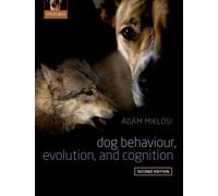 Dog Behaviour, Evolution, and Cognition