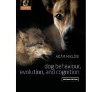 Dog Behaviour, Evolution, and Cognition