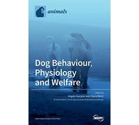 Dog Behaviour, Physiology and Welfare