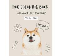 Dog Breed Coloring Book: 50+ Breeds Featured