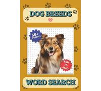 Dog Breed Word Search Puzzle Book: Word Searches with Easy to Read Print About Various Dog Breeds, Dog Breeds, Dog Lovers and more | 6x9 inches,110 ... Vacations, Holiday, Relaxing and Free Times