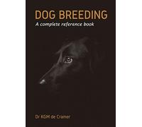 Dog Breeding: A complete reference book