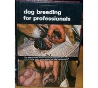Dog Breeding for the Professional