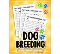 Dog Breeding Income and Expense Ledger Book: Income and Expense Record Tracking Book / Business Gift Organizer Log Book Simple Large Income and ... Journal Notebook 8.5"x11" 120 Pages