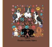 Dog Breed's A-Z: Dog Breed's A-Z Early Learning