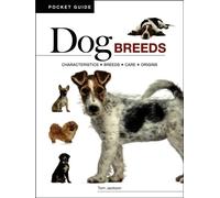 Dog Breeds : Characteristics * Breeds * Care * Origins