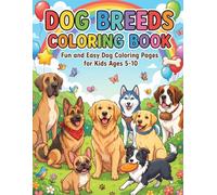 Dog Breeds Coloring Book: 15 Fun and Easy Coloring Pages for Kids Ages 5-10