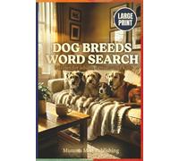 Dog Breeds Word Search: 55 Fun Large-Print Puzzles for Dog Lovers: Relaxing Brain Games Featuring Popular and Rare Dog Breeds | Large Print Word ... Dogs | 6x9 inches, 110 pages | 50+ Puzzles