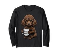 Dog Brown Poodle with Cup Coffee Says No, 'em nö Long Sleeve T-Shirt