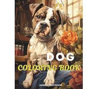 Dog Coloring Book for Adults : 64+ images Bold and Easy, One-Sided No Mess, Cute Designs for Relaxation, Stress Relief, Fun Activities for Girls Boys ... variety of dog breeds, Boost creativity & fun