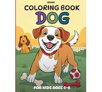 Dog Coloring Book For Kids Ages 4-8: A Gentle Coloring Journey Through a Pup’s Day - Perfect for Preschoolers and Little Dog Lovers (My Pet’s Day)