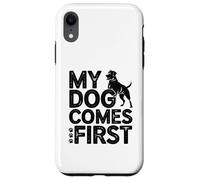 Dog Comes First Funny Dog Lover Pet Owner Case for iPhone XR