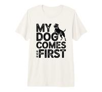 Dog Comes First Funny Dog Lover Pet Owner Premium T-Shirt