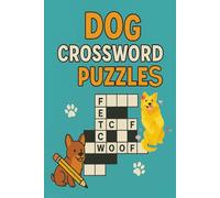 Dog Crossword Puzzles: Crossword Puzzles with Easy to Read Print about Dogs, Dog Breed, Mixed Dog-Theme, and More | 6x9 inches, 120 pages | 50+ Puzzles....Gift for Vacations, Holidays and Relaxation.