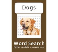 Dog Crossword Puzzles For Adults: Challenging Puzzle Book for Dog Lovers (Word Search Collection)