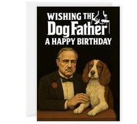 Dog Dad Birthday Card - Funny “Dog Father” Parody - Springer Spaniel Design - Humorous Card for Men from the Dog - Ideal for Pet Owners & Spaniel Lovers
