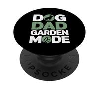 Dog Dad Garden Mode Funny Gardening Lover PopSockets Adhesive PopGrip