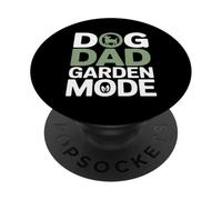 Dog Dad Garden Mode Funny Gardening Lover PopSockets Adhesive PopGrip