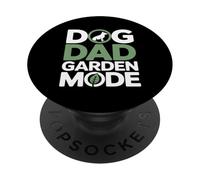 Dog Dad Garden Mode Funny Gardening Lover PopSockets Adhesive PopGrip
