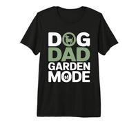 Dog Dad Garden Mode Funny Gardening Lover Premium T-Shirt
