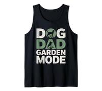 Dog Dad Garden Mode Funny Gardening Lover Tank Top