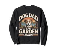 Dog Dad In The Garden Again Funny Gardening Sweatshirt
