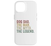 Dog Dad The Man The Myth The Legend Funny Pet Lover Case for iPhone 14
