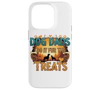 Dog Dads Do It Fur the Treats - Funny Pet Parent Humor Case for iPhone 14 Pro