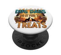 Dog Dads Do It Fur the Treats - Funny Pet Parent Humor PopSockets Adhesive PopGrip