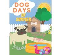 Dog Days of Summer Coloring & Activity Book for Kids Ages 4-8: Summer Puzzles Activity Book for kids Includes Word Search, Maze, And Coloring!