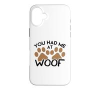 Dog Design for Dog Lovers You Had Me at Woof Case for iPhone 16 Plus