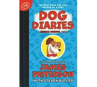 Dog Diaries : A Middle School Story by James Patterson (2018, Hardcover)