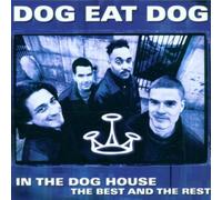 Dog Eat Dog - In the Doghouse-Best of Dog Ea