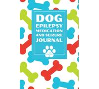 Dog Epilepsy Medication and Seizure Journal