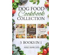 Dog Food Cookbook Collection: Homemade Healthy Dog Food Cookbook, Slow Cooker Dog Food Cookbook, Instant Pot Dog Food Cookbook