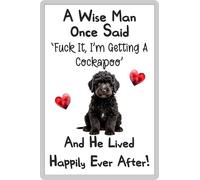 Dog Fridge Magnet Gift - A Wise Man Once Said Fuck It I'm Getting A Cockapoo - BLACK Fun Rude Cute Pet Novelty Present