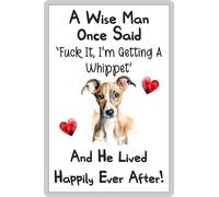 Dog Fridge Magnet Gift - A Wise Man Once Said Fuck It I'm Getting A Whippet - Fun Rude Cute Pet Novelty Present