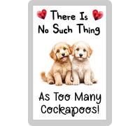 Dog Fridge Magnet Gift - There's No Such Thing As Too Many Cockapoos - Cute Fun Novelty Aluminium Present