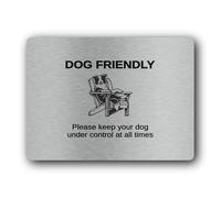 Dog-friendly area sign with control reminder Sign - Brushed Aluminium