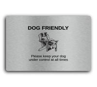 Dog-friendly area sign with control reminder Sign - Brushed Aluminium