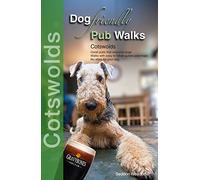 Dog Friendly Pub Walks: Cotswolds: Great pubs that welcome dogs