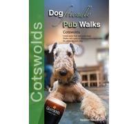 Dog Friendly Pub Walks: Cotswolds : Great pubs that welcome dogs