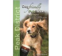 Dog Friendly Pub Walks - Peak District : Great pubs that welcome dogs