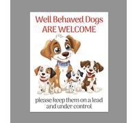 Dog Friendly Well Behaved Dogs Are Welcome Shop Pub Sign Safety Sign Self Adhesive Gloss Sticker 160mm x 125mm