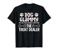 Dog Glammy Or As My Pups Call Me The Treat Dealer T-Shirt