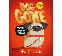 Dog Gone: The brand-new picture book from the creator of the No. 1 bestselling series based on the internet sensation, Draw with Rob!